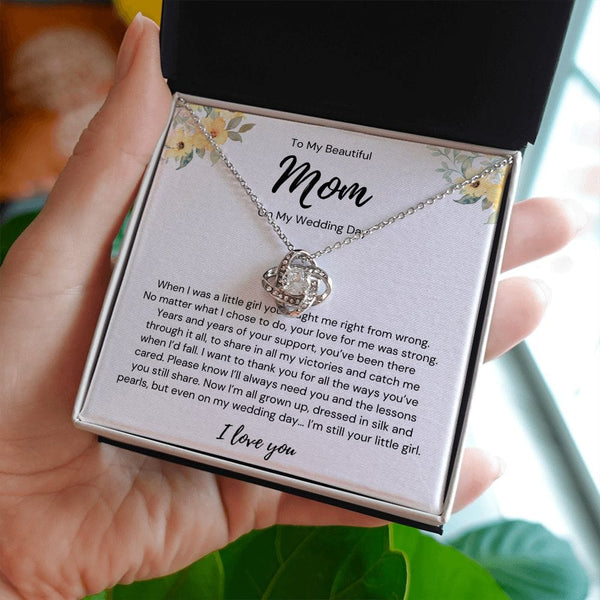 To My Beautiful Mom - On My Wedding Day - Love Knot Necklace