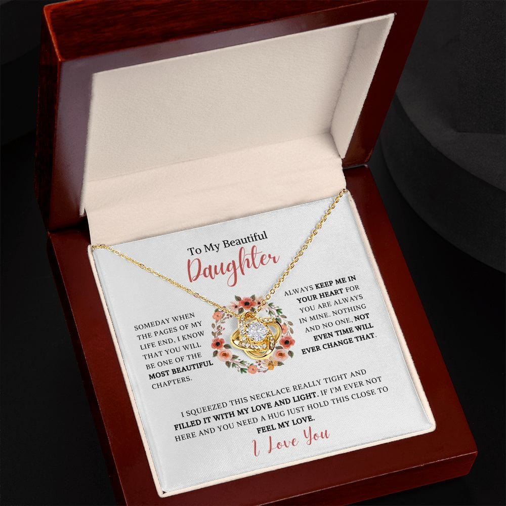 To My Beautiful Daughter - Someday When The Pages Of My Life - Love Knot Necklace