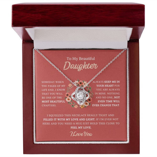 To My Beautiful Daughter - Someday When The Pages Of My Life - Love Knot Necklace