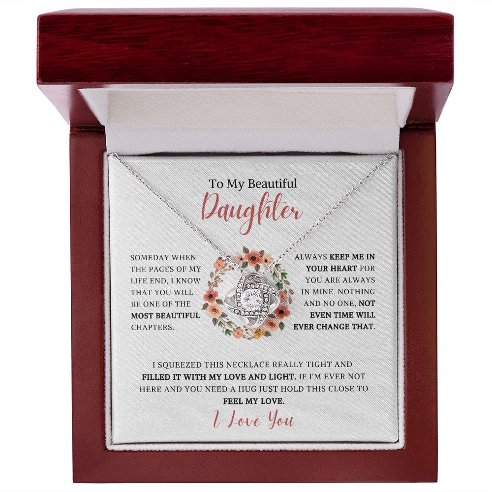 To My Beautiful Daughter - Someday When The Pages Of My Life - Love Knot Necklace