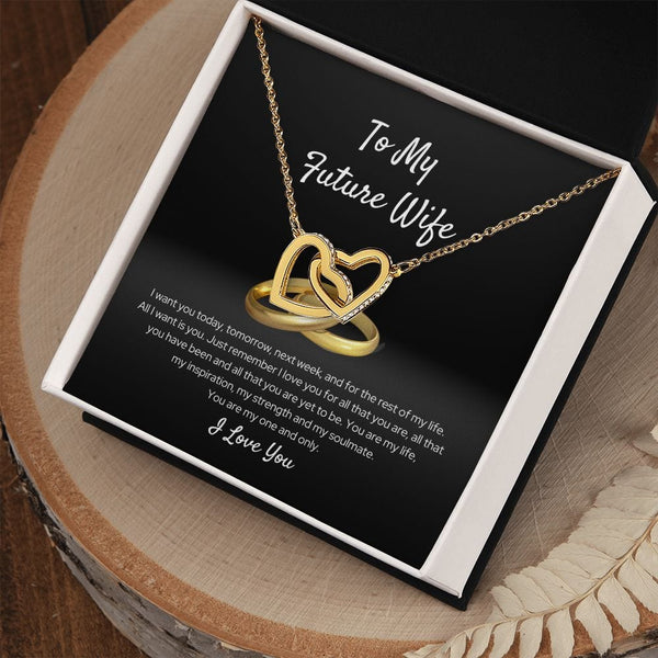 To My Future Wife - I Want You Today - Interlocking Hearts Necklace