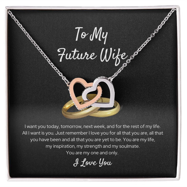 To My Future Wife - I Want You Today - Interlocking Hearts Necklace