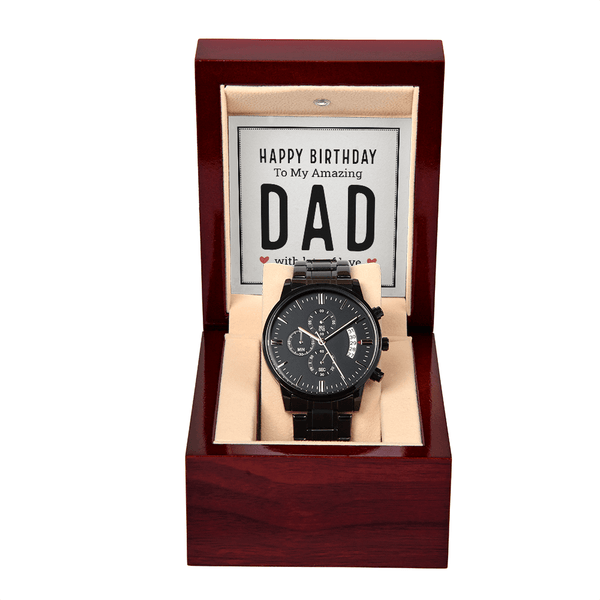 To My Amazing Dad - Happy Birthday - Black Chronograph Watch
