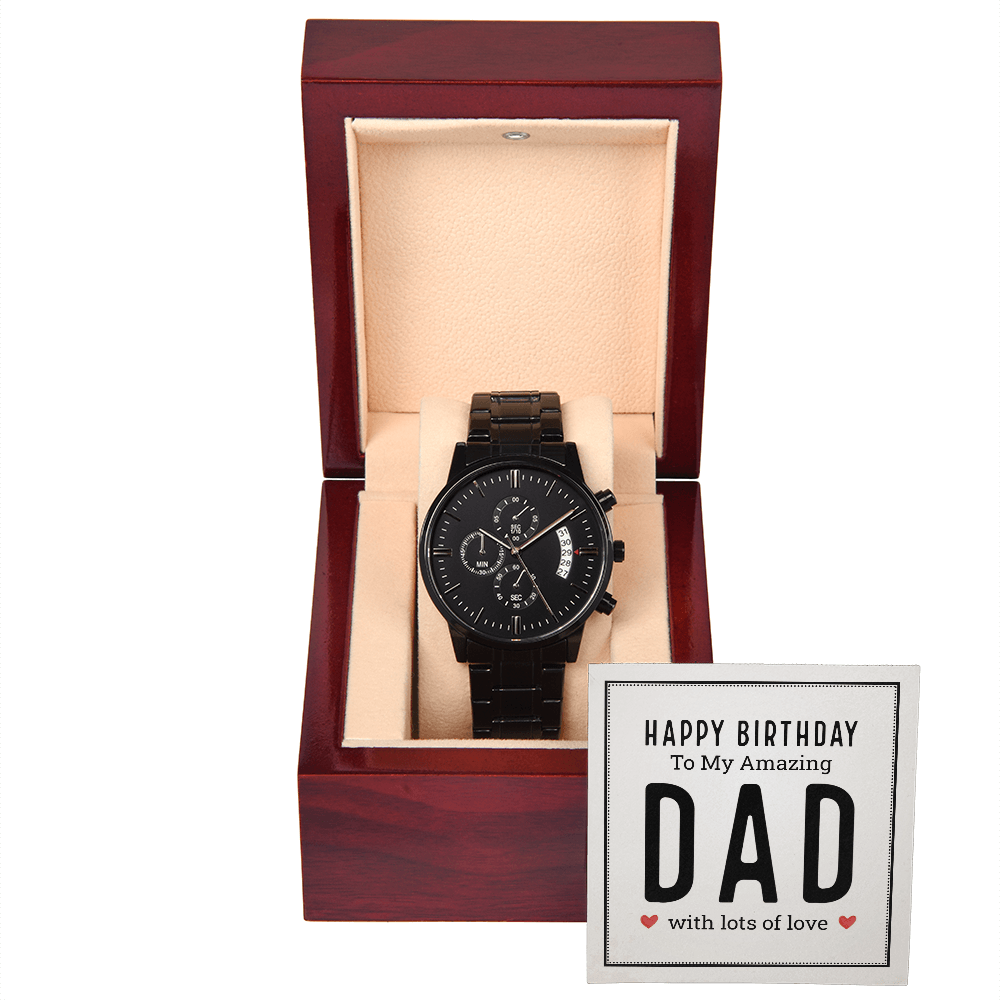 To My Amazing Dad - Happy Birthday - Black Chronograph Watch