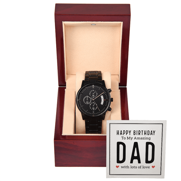 To My Amazing Dad - Happy Birthday - Black Chronograph Watch