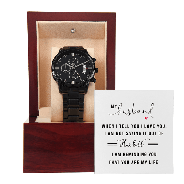 To My Husband - When I tell You I Love You - Black Chronograph Watch