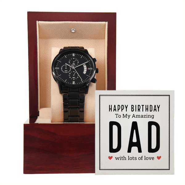 To My Amazing Dad - Happy Birthday - Black Chronograph Watch