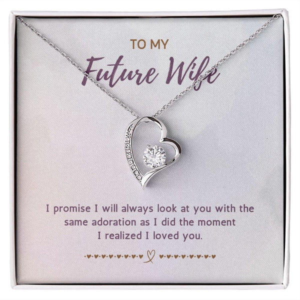To My Future Wife - I Promise I Will Always Look At You - Forever Love Necklace