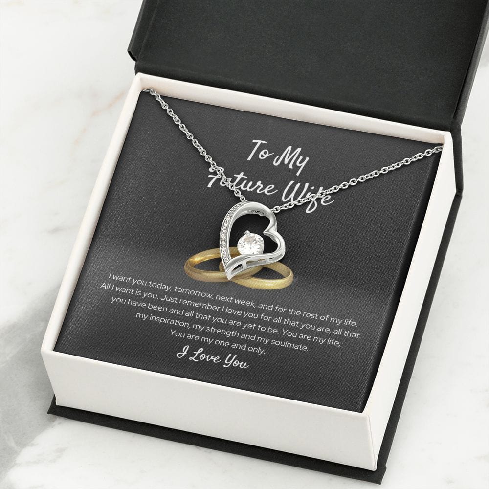 To My Future Wife - I Want You Today - Forever Love Necklace