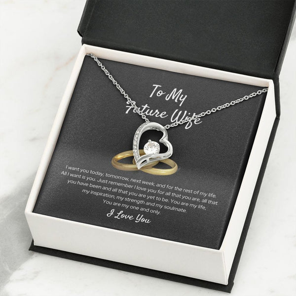 To My Future Wife - I Want You Today - Forever Love Necklace