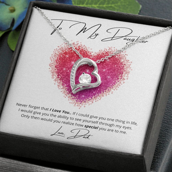 To My Daughter - Never Forget That I Love You - Forever Love Necklace