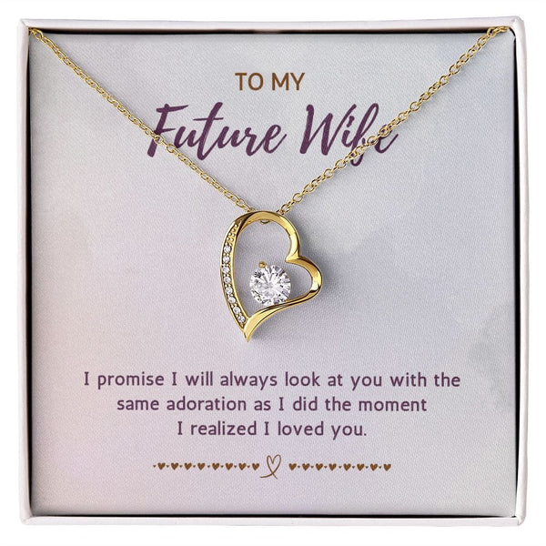 To My Future Wife - I Promise I Will Always Look At You - Forever Love Necklace