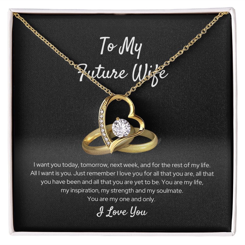 To My Future Wife - I Want You Today - Forever Love Necklace