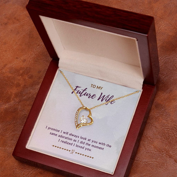 To My Future Wife - I Promise I Will Always Look At You - Forever Love Necklace