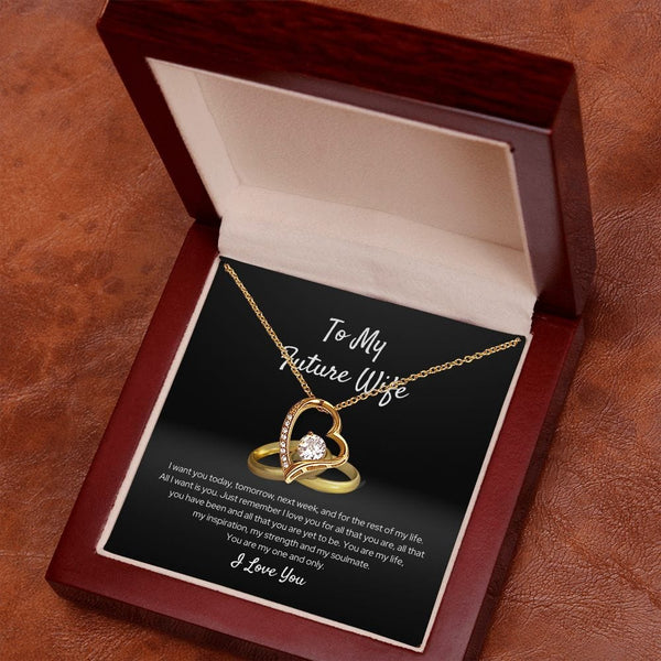 To My Future Wife - I Want You Today - Forever Love Necklace