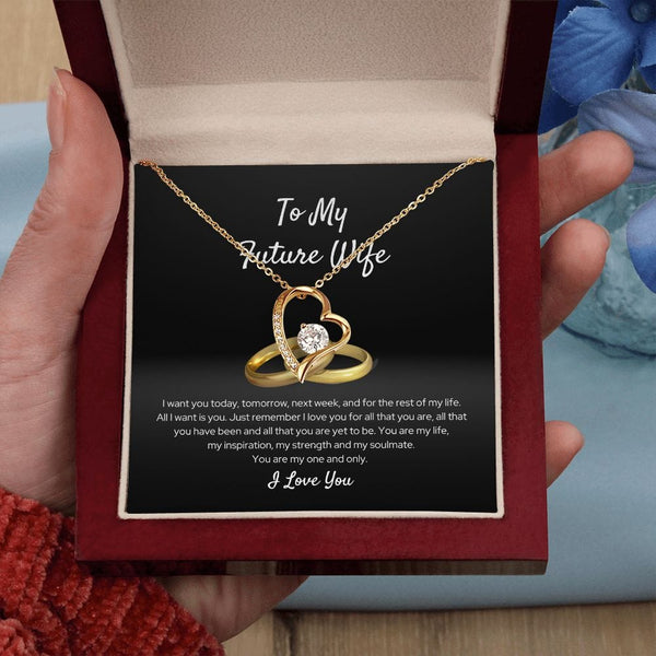 To My Future Wife - I Want You Today - Forever Love Necklace