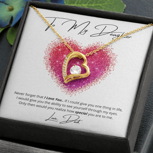 To My Daughter - Never Forget That I Love You - Forever Love Necklace